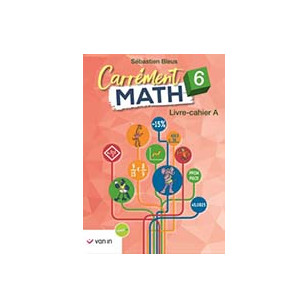 Carrément Math 6A - Livre-cahier