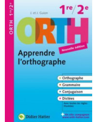 ORTH apprendre l’orthographe - 1ère & 2ème 