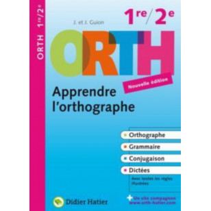 ORTH apprendre l’orthographe - 1ère & 2ème 